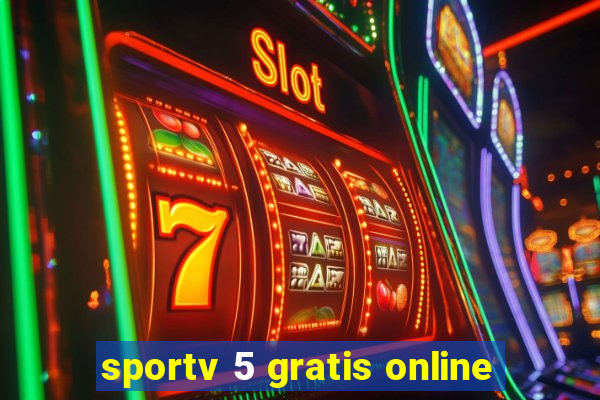 sportv 5 gratis online